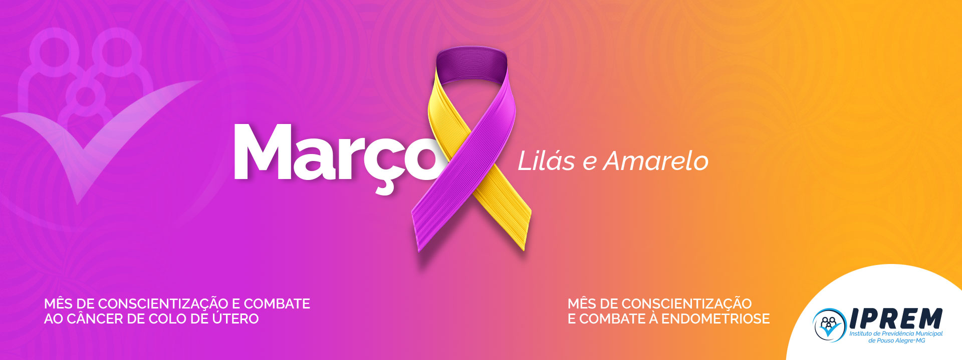 MARÇO LILÁS E AMARELO