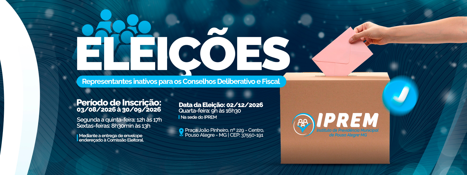 ELEIÇÃO DE SERVIDORES INATIVOS PARA OS CONSELHOS DELIBERATIVO E FISCAL DO IPREM