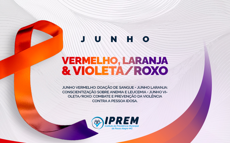Junho Vermelho, Laranja e Violeta/Roxo: um mês de conscientização e cuidado com a vida