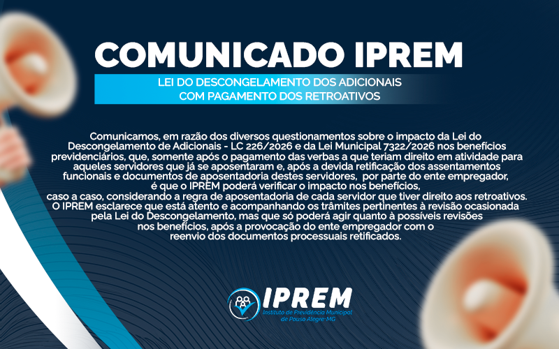 Comunicado IPREM - Lei do Descongelamento dos Adicionais com pagamento dos retroativos :