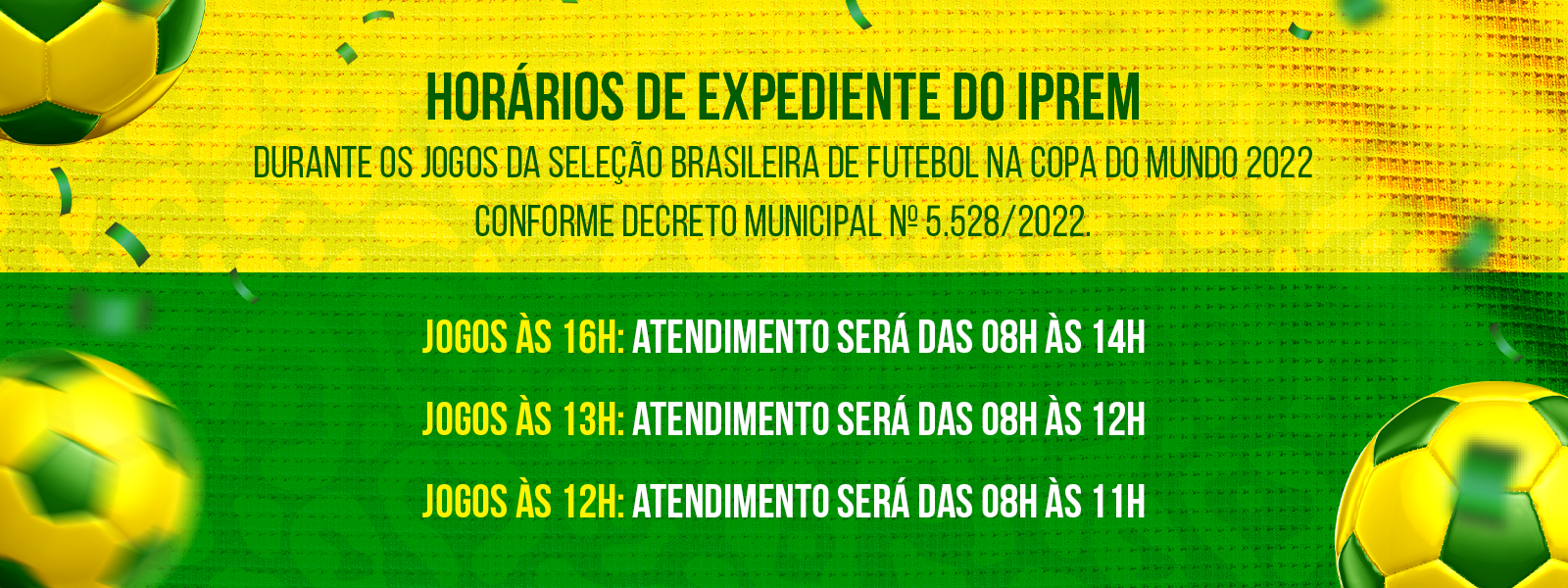 Horário de atendimento do IPREM será alterado durante os jogos do, jogos do  brasil na copa 